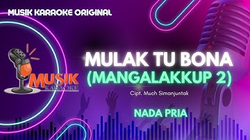 SP2 Voice - Mulak Tu Bona (Mangalakkup 2) - Karaoke Nada Pria