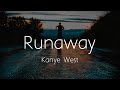Kanye West - Runaway (Lyrics)