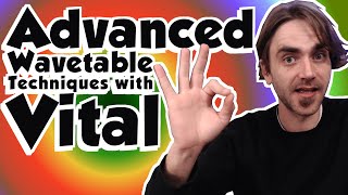 Advanced Wavetable Techniques with Vital