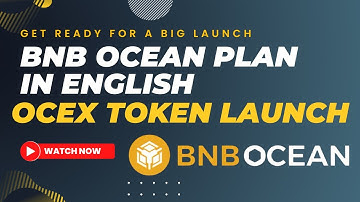 BNB Ocean Plan in English | How to earn OCEX Token