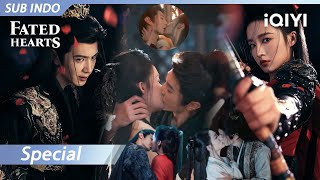 【Special】Dari musuh bebuyutan menjadi pasangan mesra penuh cinta | Fated Hearts | iQIYI Indonesia