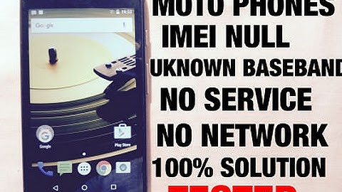 #HOW TO FIX NETWORK PROBLEM/NO SERVICE/IMEI NULL/UNKNOWN BASEBAND PROBLEMS IN MOTO DEVICES NEW