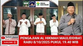 PENGAJIAN AL HIKMAH MAULIDDIBA'I, RABU 8/10/2025 PUKUL 19.40 WIB @dowiHIKMAH-4L