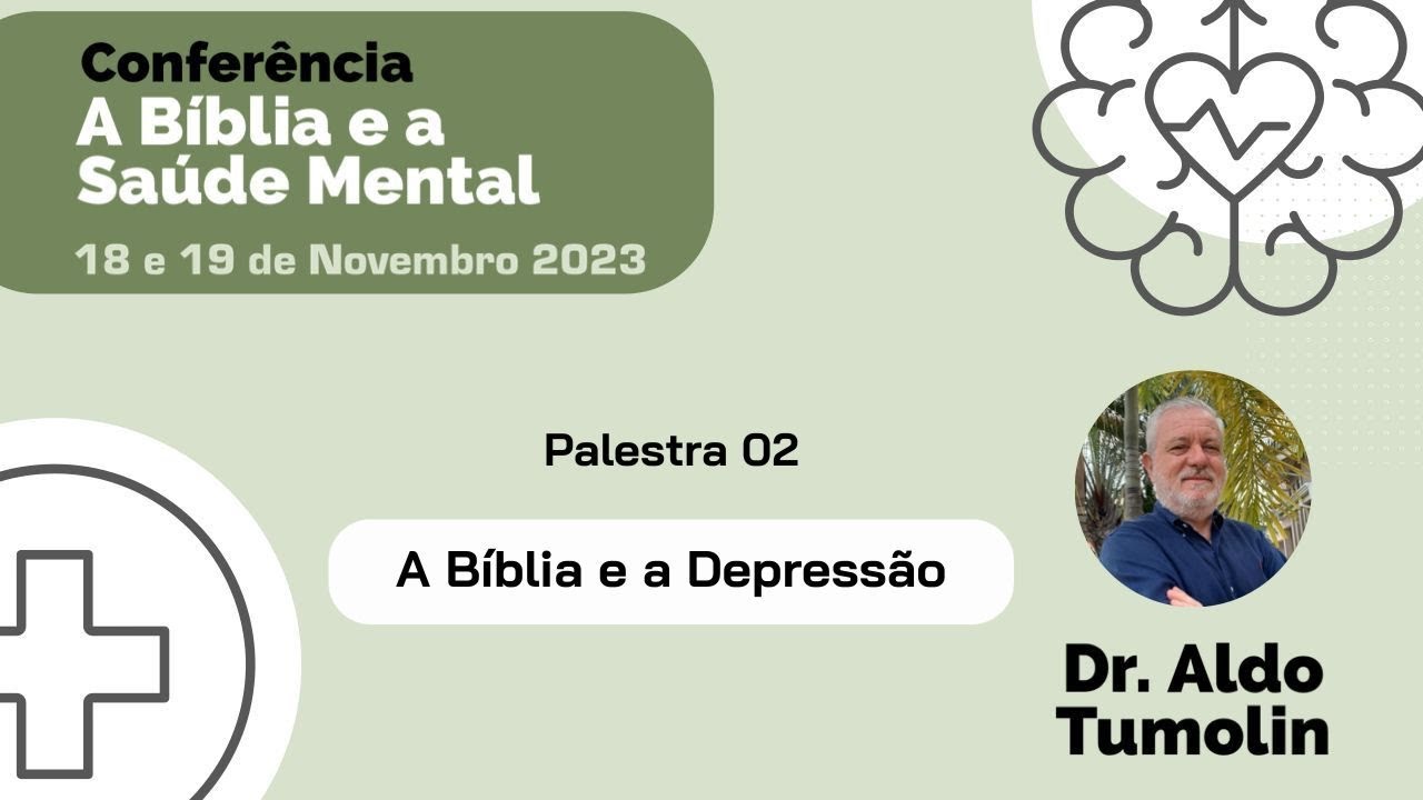 CONFERÊNCIA | A BÍBLIA E A SAÚDE MENTAL - #2 A BÍBLIA E A DEPRESSÃO