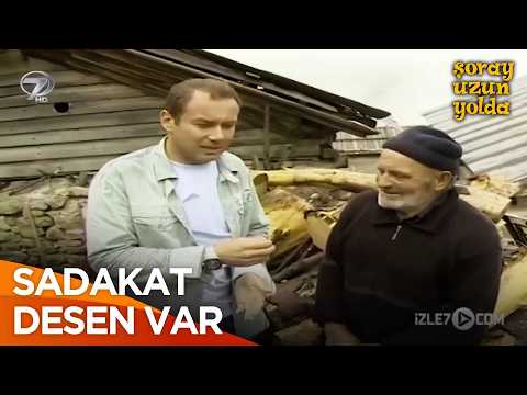 Karın Rahmetli Olsa Evlenir Miydin Hacı Amca | Şoray Uzun Yolda