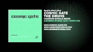Cosmic Gate - The Drums (Robbie Rivera Juicy Mofo Mix)