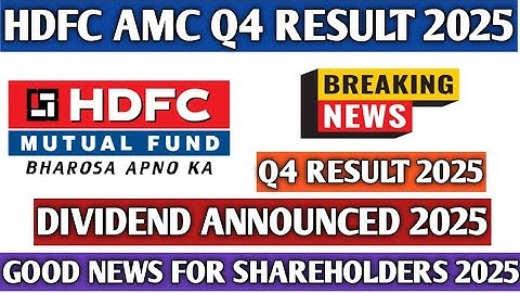HDFC AMC share Q4 Result 2025||HDFC AMC share Result declared||Dividend Announced 2025