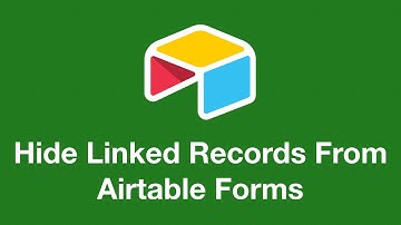 How Hide Linked Records From Airtable Forms