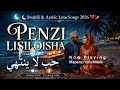 Swahili Arabic Love Songs 2026 Penzi Lisiloisha حب لا ينتهي Romantic Taarab Mix 