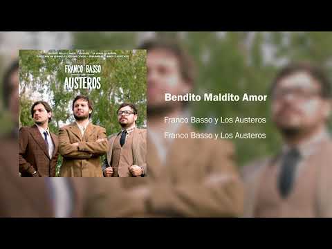 Franco Basso y Los Austeros - Bendito maldito amor
