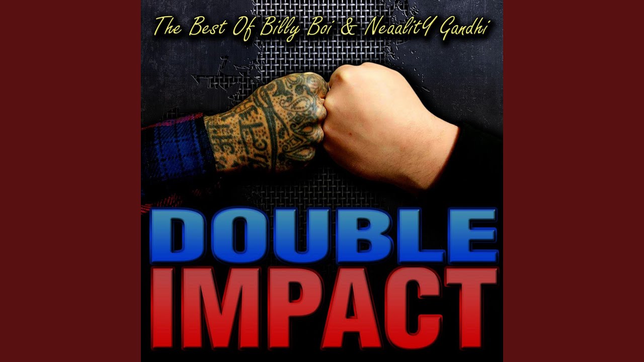 Double Impact (feat. Billy Boi & Neaality Gandhi)