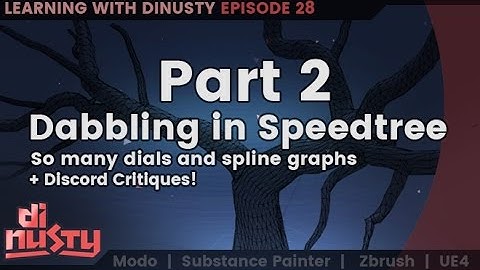 p2. Dabbling in Speedtree [EP28]