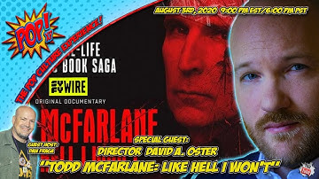 David A. Oster Director of "Todd McFarlane: Like Hell I Won