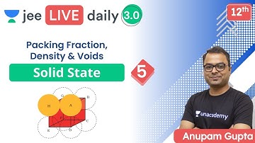 JEE: Solid State L5 | Packing  Fractions | Voids | Unacademy JEE | JEE Chemistry | Anupam Gupta