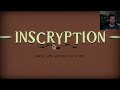 Replaying a Masterpiece- Inscryption- Act 1- 1