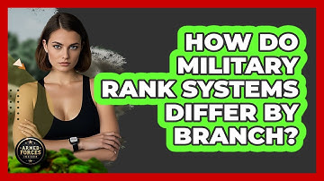 How Do Military Rank Systems Differ By Branch? - Armed Forces Insider