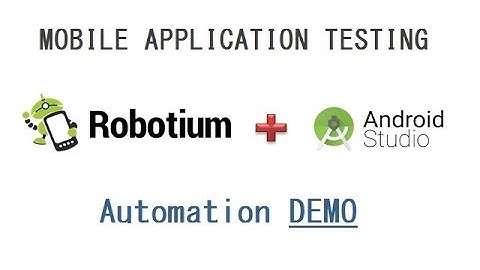 Robotium (+Recorder) – Android Studio Plugin - Android Mobile Application Automation DEMO