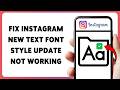 How To Fix Instagram New Text Font Style Update Not Working | Instagram Update Error Fix 2026