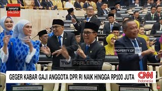 Geger Kabar Gaji Anggota DPR RI Naik Hingga Rp100 Juta