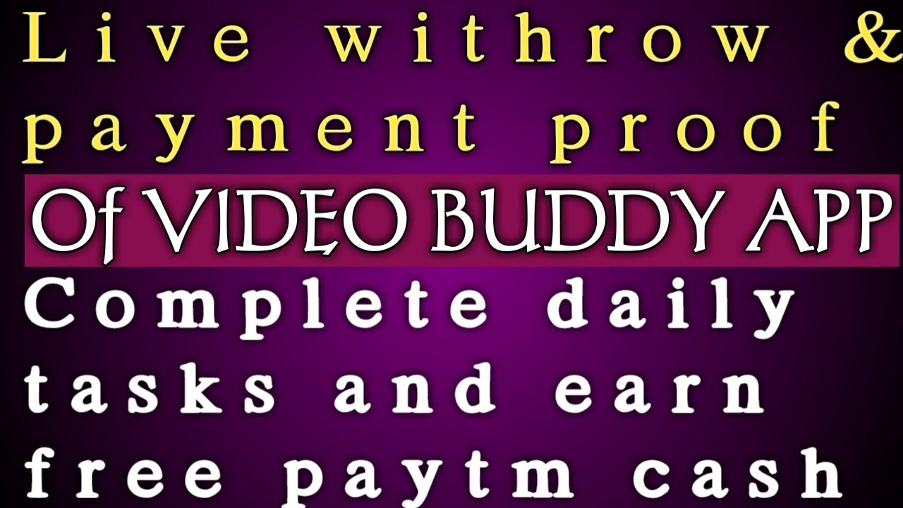 videobuddy app live withrow payment proofhow to earn free paytm cash