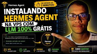 Hermes Agent + LLM 100% Grátis na VPS (Instalação Completa)