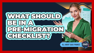 What Should Be In A Pre-Migration Checklist?