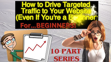 How to Drive Targeted Traffic to Your Website (Even If You’re a Beginner)