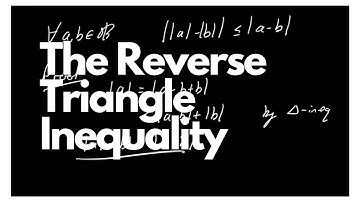 Reverse Triangle Inequality for Real Numbers (Proof) | Real Analysis