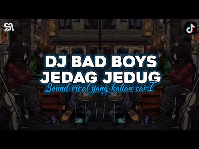 DJ BAD BOYS SLOW MENGKANE - SOUND JEDAG JEDUG YANG KALIAN CARI class=