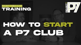 How To Start a P7 Club