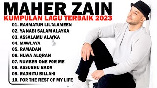 Maher Zain Full Album Terbaik 2023 - Rahmatun LilAlameen - Kumpulan Lagu Terbaru Maher Zain 2023