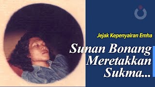 Jejak Kepenyairan Emha | Sunan Bonang Meretakkan Sukma