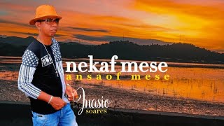 Nekaf Mese, Ansaof Mese || Inacio Soares