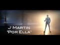 J'Martin - Por Ella (Bachata Official Video)