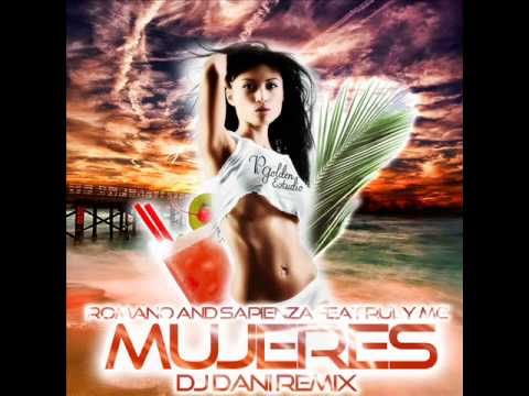 Romano And Sapienza Feat Ruly Mc - Mujeres (Dj Dan...