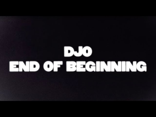 Djo - End of Beginning (Official Lyric Video) class=