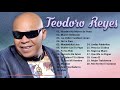 Teodoro&#39;s Reyes 💟 Te Encantarán Estas Canciones De Bachata 💟 Teodoro MIX