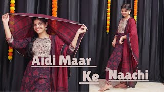 Aidi Maar Ke Naachi ; Khushi Baliyan \u0026 Vivek Raghav  //  New Haryanvi Dance Cover By Priya Sihara