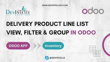 How To Create Delivery Product Line List View, Filter & Group By In Odoo
