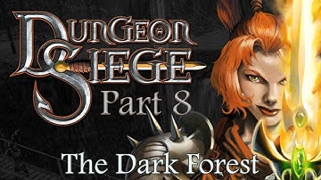 Dungeon Siege Play Through - Part 8 - The Dark Forest