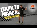 How to manual like a pro  learn to manual in less than 10 seconds