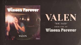 Watch Valen You Said video