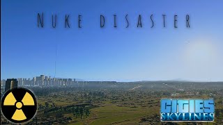 (Cities Skyline) Nuke Disaster