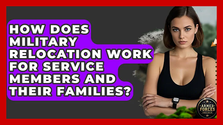 How Does Military Relocation Work for Service Members and Their Families? - Armed Forces Insider
