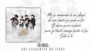 Un Ángel | Video Lyrics | Los Elegantes de Jerez chords