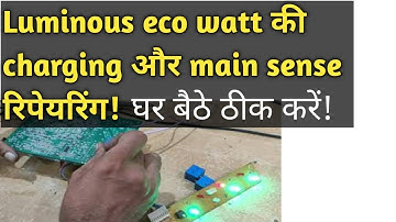 Luminous eco Watt main sense and charging problem