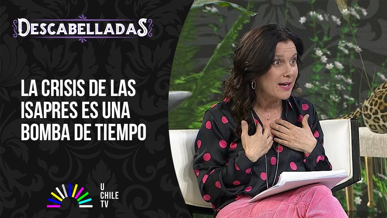 Descabelladas - La crisis de las isapres y el Opus Dei en el Consejo Constitucional