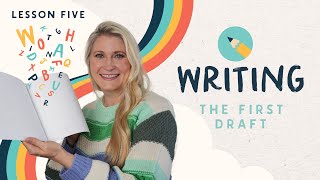 First Draft Secrets for Children’s Book Writers| Lesson 5 | Writing Picture Books