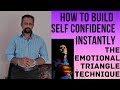 How to build self confidence instantly  the emotional triad technique  manikandan sundaresan