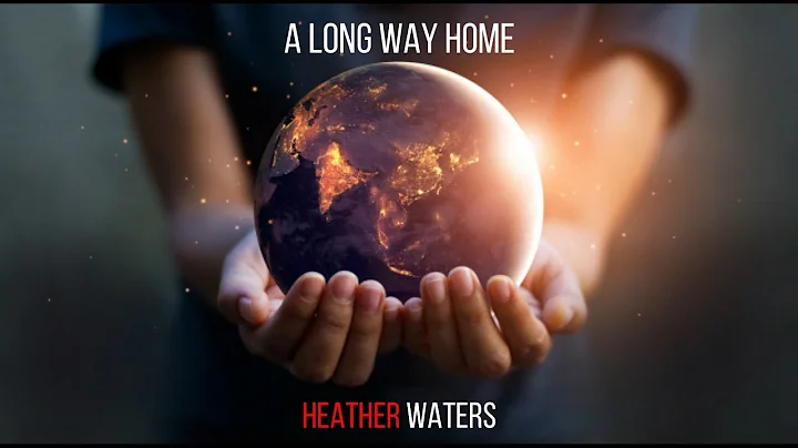 HEATHER WATERS - A LONG WAY HOME